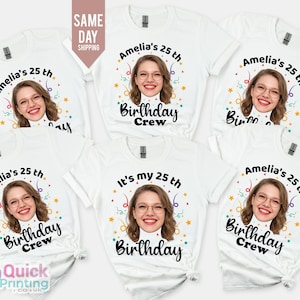 May include: White t-shirts with a custom design featuring a woman's face, the text "Amelia's 25th Birthday Crew," and colorful confetti. The shirts are for a birthday celebration. The text "Same Day Shipping" is also visible.