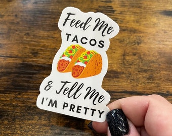 Feed Me Tacos Waterproof Sticker