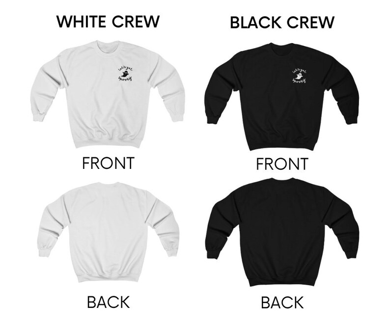 May include: A white and a black crewneck sweatshirt with the text "Let's get spooky" and a ghost graphic on the front. The sweatshirts are shown from the front and back.