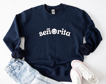 Senorita Sweatshirt Crewneck | Senorita Sweatshirt | Smile Sweatshirt | Senorita Gift