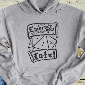 Embrace your Fate Hoodie, Dungeons and Dragons, Dungeon Master, RPG, TTRPG, DnD Dice, Game Night, DnD 5e, Dragons, Unisex Hooded Sweatshirt