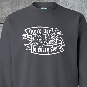 20 Sides To Every Story Sweatshirt, Dungeons and Dragons, DnD Dice, DnD 5e, RPG, TTRPG, Dungeon Master, DnD, Game Night, Unisex Sweatshirt