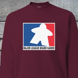 Major League Board Gamer Sweatshirt, Meeple, Board Game Geek, RPG, TTRPG, Game Piece, Board Games, Table Top, Game Night, Unisex Sweatshirt