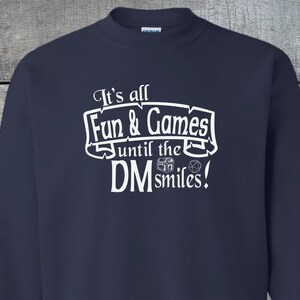 Fun and Games Sweatshirt, Dungeons and Dragons, DnD, Dungeon Master, DnD Dice, Dungeons N Dragons DM, RPG, TTRPG, DnD 5e, Unisex Sweatshirt