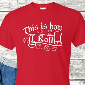 This is How I Roll Tshirt, Dungeons and Dragons, DnD Dungeon Master, DnD Dice, RPG, TTRPG, Roll For Initiative, Game Night, Unisex Tshirt