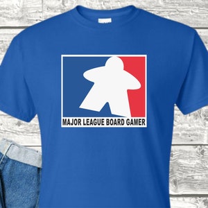 Major League Board Gamer Tshirt, Meeple, Board Game Geek, Gamer, RPG, TTRPG, Game Piece, Board Games, Table Top, Game Night, Unisex Tshirt