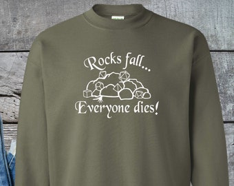 Rocks Fall Everyone Dies Sweatshirt, Dungeons and Dragons, DnD, Dungeon Master, DnD 5e, DnD Dice, RPG, TTRPG, Dragon, Unisex Sweatshirt