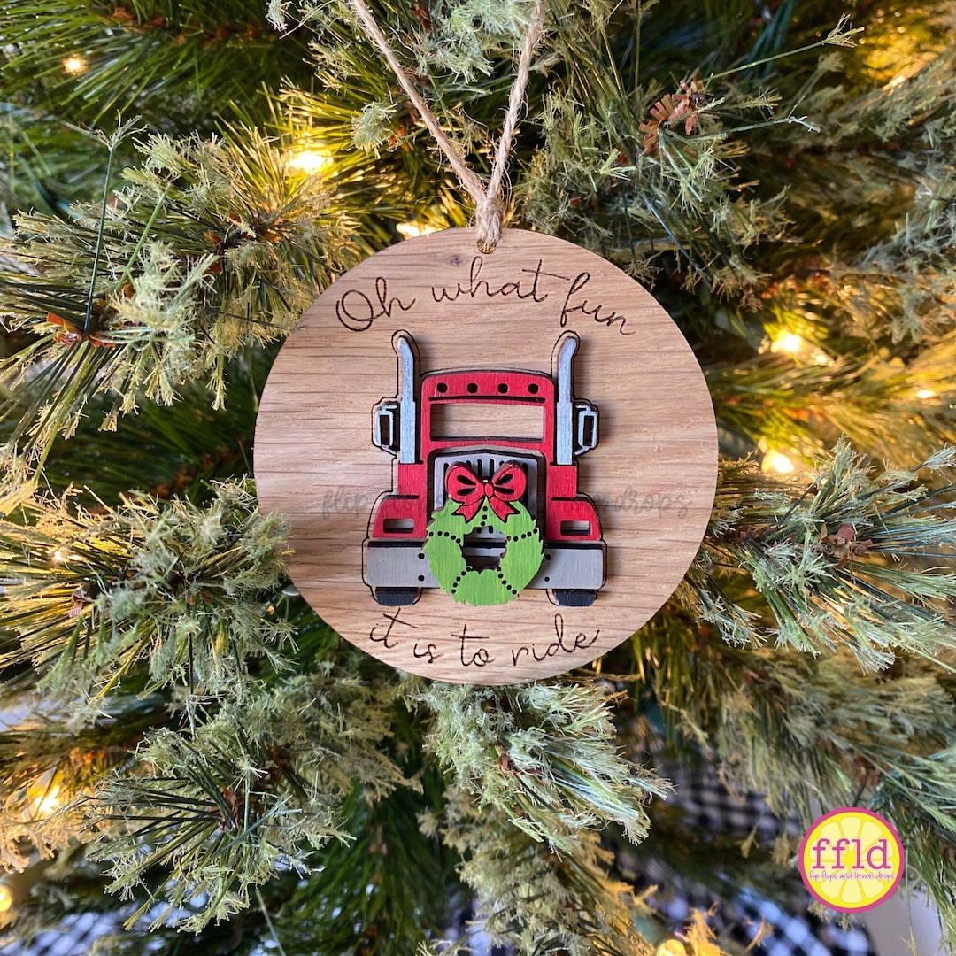 Oh What Fun It is to Ride Ornament Semi Truck Semi Ornament Tractor