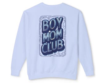 Boy Mom Club Lightweight Sweatshirt, Mom Life Crewneck Jumper, Mother's Day Gift, Parenting Top, Family Apparel