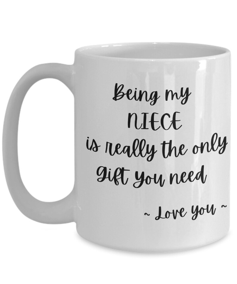 Being My Niece is Really the Only Gift You Need. Funny Cup for Niece ...
