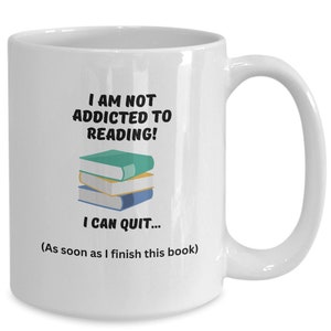Reading Addict Coffee Cup for Bookworm and Reading Enthusiast. Cup for Book Lover.
