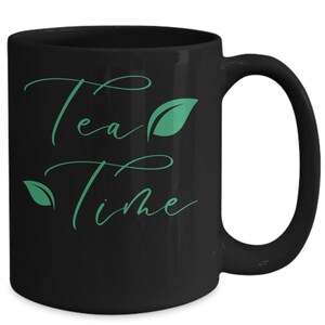Beautiful Tea Time Coffee Mug for Tea Drinkers. Ideal Present for Relaxation and Peace Time.