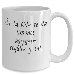 Si La Vida Te Da Limones, Agregales Tequila Y Sal. Taza Divertida En Espanol Para Adultos. Se la vita ti dà limoni. Tazza di caffè per adulti.