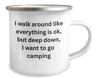 Funny Camping Enamel Mug, I Want To Go Camping