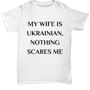 My Wife is Ukrainian Funny T-Shirt for Ukrainian Husbands