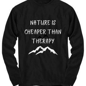 Nature and Therapy Funny Long-Sleeve Shirt for Outdoorsman and Explorer