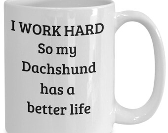 Dachshund Coffee Mug, Funny Dog Lover Gift