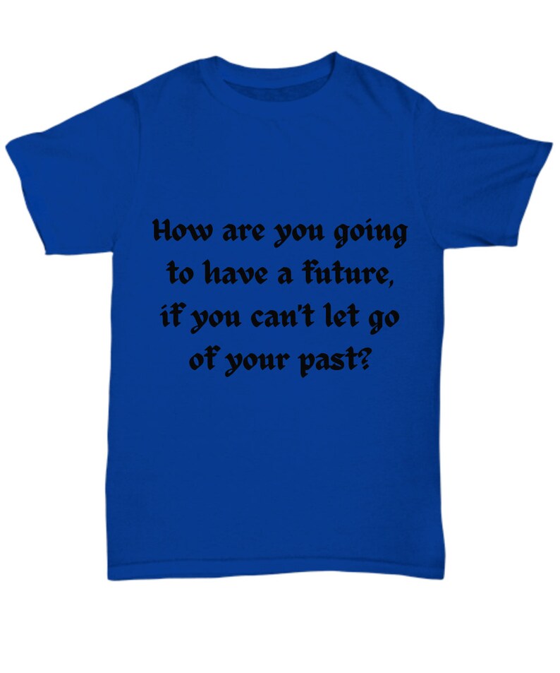 Inspirational and Heartwarming T-Shirt to Embrace the Future for Everyone image 4