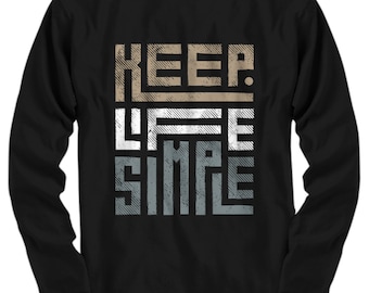 Keep Life Simple Long-Sleeve Shirt, USA Made