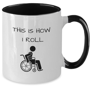 This Is how I Roll, Coffee Cup with Wheelchair.