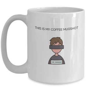 Funny Mugshot Coffee Cup for Trouble Makers