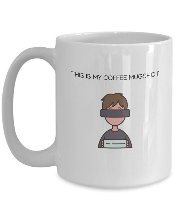 Funny Mugshot Coffee Cup for Trouble Makers - Etsy Funny Mugshot Coffee Cup for Trouble Makers - Etsy