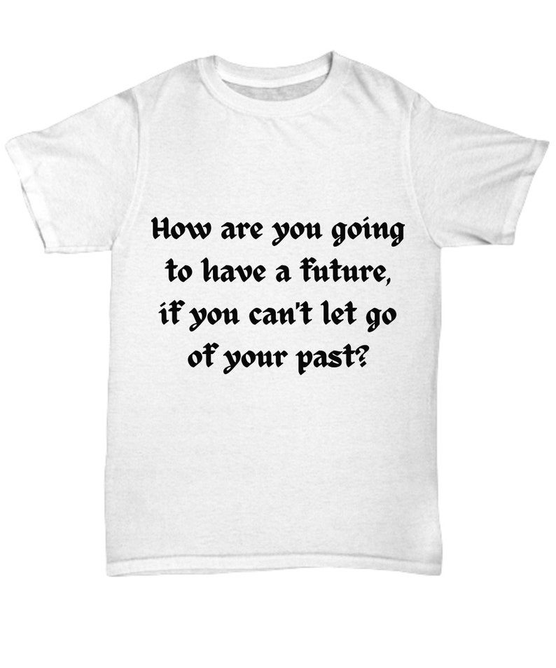 Inspirational and Heartwarming T-Shirt to Embrace the Future for Everyone image 3