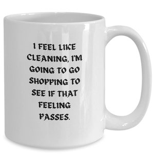 Cleaning and Shopping Funny Coffee Cup for Mall Hoppers and Shoppers