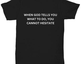 Fight Child Trafficking Unisex Tee: God Tells You