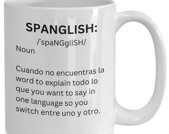 Spanglish Definition Coffee Cup. Taza Divertida en Espanol Especial for Latinos and Bilingual People.