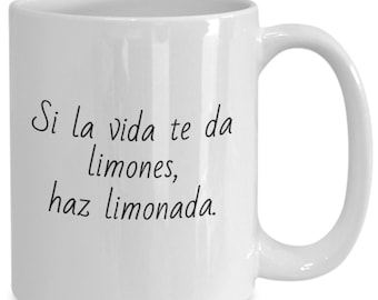 Taza Divertida en Espanol de Si La Vida Te Da Limones Haz Limonada