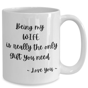 Wife Funny Coffee Cup, Being My Wife Is The Gift Cup for Her