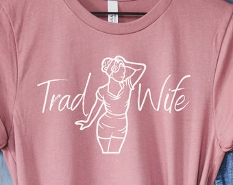 Koszulka Trad Wife, Tradycyjna koszulka dla żony, Gospodyni domowa, Koszulka dla gospodyni domowej, Życie żony, Koszulka dla mamy pozostającej w domu, Żona chrześcijańska, Gospodyni domowa,