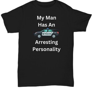 Funny Policeman Tshirt, Funny Police Officer Gift, Law Enforcement Gift, Cop Gift, Policeman Tshirt from Wife, Unisex Tshirt