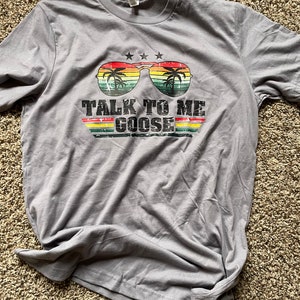 Talk To Me Goose Soft T-shirt