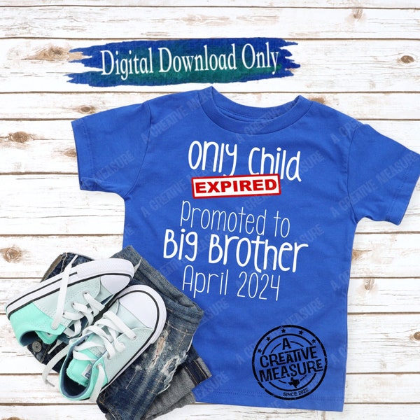 Only Child Expired Promoted To Big Brother - SVG Only - Personalized Pregnancy Announcement - Big Brother - Soon To Be - Digital Download