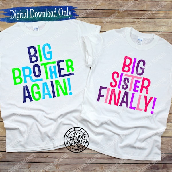 Big Sister Finally - Big Brother Again - Big Brother - Big Sister - Announcement - SVG Only - Digital Download - Growing Family - Siblings