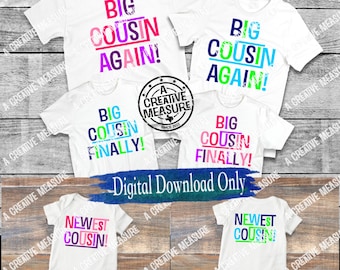 Big Cousin - Again - Finally - Boy Girl - Newest Addition - SVG/PNG - Cousins Bundle - Digital Download - Baby On The Way - Growing Family