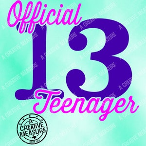 Official Teenager SVG Only 13 Official 13 Teenager Teenager Teen Svg ...