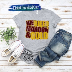 We Bleed Maroon And Gold svg - School Pride - School Team Farben - Digital Download - Nur SVG - Spirit Colors - Team Pride - School Spirit
