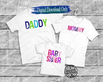 Mommy - Daddy - Baby Sister - Newest Addition - SVG - Baby On The Way - SVG - PNG - Growing Family - Pregnancy Announcement - Birth - Baby