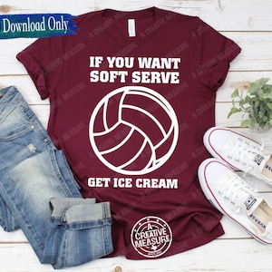 Si quieres un servicio suave, obtén helado - Voleibol SVG - Descarga digital - Divertido - Humor de voleibol - Fan - Jugador - Orgullo del equipo - Escuela