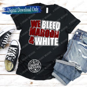 We Bleed Maroon And White svg / Maroon And White svg / Maroon And White School Pride svg / School Team Colors svg / Maroon And White svg