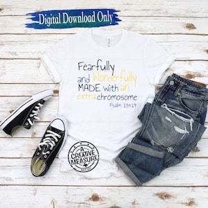 Fearfully And Wonderfully Made With An Extra Chromosome - Down Syndrome - Downs - Extra Chromosome - Downs Syndrome Awareness - SVG Only