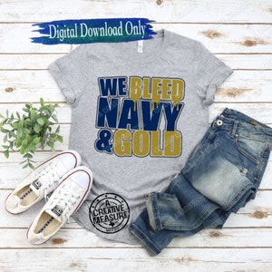 We Bleed Navy And Gold svg / Navy And Gold svg / Navy And Gold School Pride svg / School Team Colors svg / Navy And Gold svg