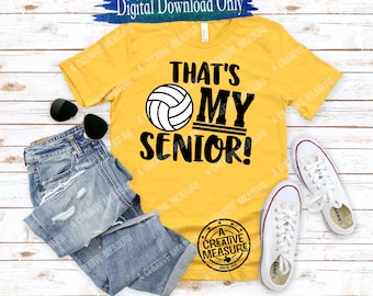 That's My Senior Volleyball - Volleyball Mom - Grandma - SVG and PNG - Digital Download - Senior Year - Senior Night - Volleyball Player