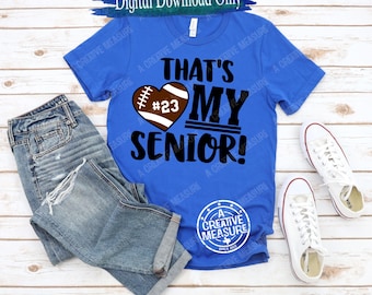 That's My Senior - Football Mom - Senior Mom - SVG Only - Class of 2025 - Proud Mom Of Graduate - Digital Download - Football - Senior Night
