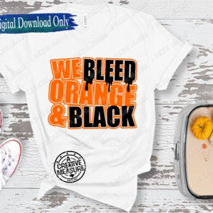 We Bleed Orange And Black svg / Orange And Black svg / Orange And Black School Pride svg / School Team Colors svg / Orange And Black svg