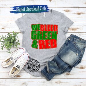 We Bleed Green And Red svg - School Pride - School Team Colors -Green And Red svg - Digital Download - School Team Spirit - SVG Only -  Team