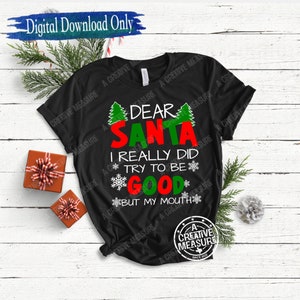 Caro Babbo Natale, ho davvero provato a essere buono, ma la mia bocca - Solo SVG - Buon Natale - Umorismo natalizio - Download digitale - Questa bocca - Divertente